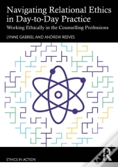 Navigating Relational Ethics In Day-To-Day Practice