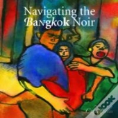 Navigating The Bangkok Noir