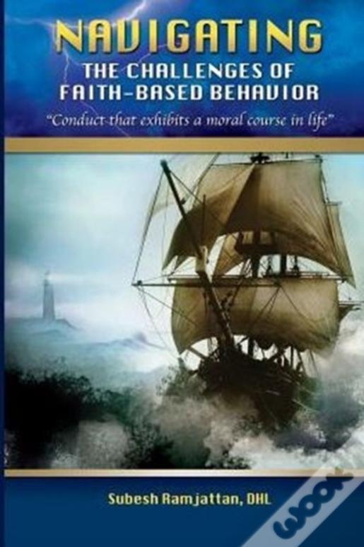 Navigating The Challenges Of Faith-Based Behavior
