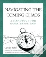 Navigating The Coming Chaos