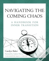 Navigating The Coming Chaos