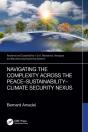 Navigating The Complexity Across The Peacea &Quote;Sustainabilitya &Quote;Climate Security Nexus - Preview