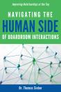 Navigating The Human Side Of Boardroom Interactions - Preview