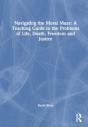 Navigating The Moral Maze: A Teaching Guide To The Problems Of Life, Death, Freedom And Justice - Preview