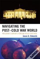 Navigating The Post-Cold War World