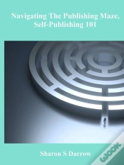 Capa do artigo Navigating The Publishing Maze, Self-Publishing 101