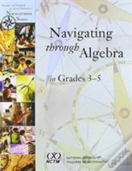 Navigating Through Algebra In Grades 3-5
