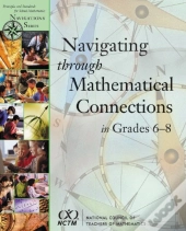Navigating Through Mathematical Connections Grades 6-8