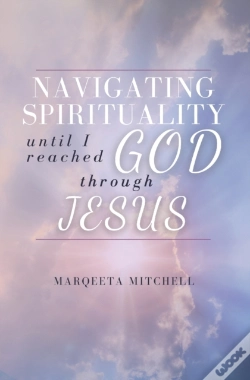Capa do artigo Navigating Through Spirituality Until I Reached God Through Jesus