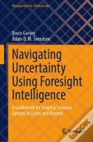 Navigating Uncertainty Using Foresight Intelligence
