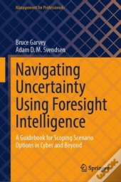 Navigating Uncertainty Using Foresight Intelligence