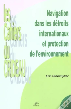 Capa do artigo Navigation Dans Les Détroits Internationaux Et Protection De L'Environnement : La Prévention Des Pollutions Marines Accidentelles Dans Le Pas-De-Calais Et Les Bouches De Bonifacio