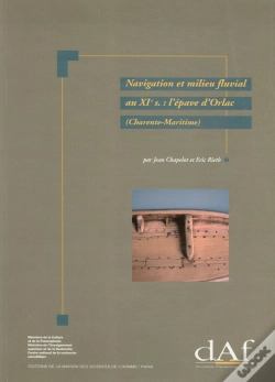 Capa do artigo Navigation Et Milieu Fluvial Au Xi Siècle : L'Épave D'Orlac