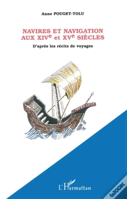 Capa do artigo Navires Et Navigation Aux Xiv Et Xv Siecles ; D'Apres Les Recits De Voyages