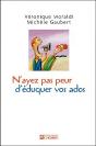 N'Ayez Pas Peur D'Éduquer Vos Ados... ; Ce Sont Eux Qui Vous Le Demandent ! - Preview