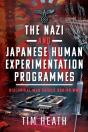Nazi And Japanese Human Experimentation Programmes - Preview