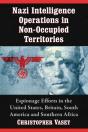 Nazi Intelligence Operations In Non-Occupied Territories - Preview