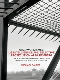Capa do artigo Nazi War Crimes, Us Intelligence And Selective Prosecution At Nuremberg