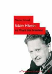 Nazim Hikmet ; Le Chant Des Hommes
