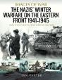 Nazis' Winter Warfare On The Eastern Front, 1941-1945 - Preview
