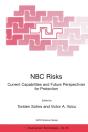 Nbc Risks Current Capabilities And Future Perspectives For Protection - Preview