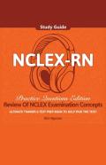 Nclex-Rn Study Guide Ultimate Trainer And Test Prep Book Practice Questions Edition!