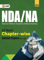 Nda/Na (National Defence Academy/Naval Academy) 2019 - 13 Years Chapter-Wise Solved Papers (2007-2019)
