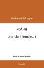 Ndahsi Une Vie Infernale... - Preview