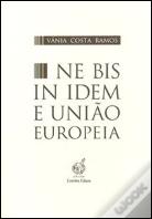 Ne Bis In Idem e União Europeia
