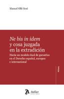Ne Bis In Idem Y Cosa Juzgada En La Extradicion Hacia Un M