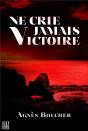 Ne Crie Jamais Victoire - Preview