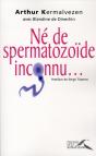 Né De Spermatozoide Inconnu... - Preview