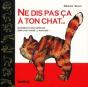 Ne Dis Pas Ca A Ton Chat - Preview