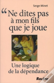 Capa do artigo Ne Dites Pas A Mon Fils Que Je Joue - Une Logique De La Dependance