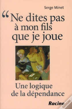 Capa do artigo Ne Dites Pas A Mon Fils Que Je Joue - Une Logique De La Dependance