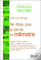 Ne Dites Plus : Je Perds La Memoire
