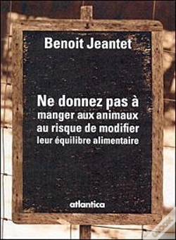 Capa do artigo Ne Donnez Pas À Manger Aux Animaux ; Au Risque De Perturber Leur Équilibre Alimentaire