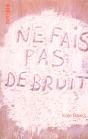 Ne Fais Pas De Bruit - Preview