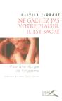Ne Gâchez Pas Votre Plaisir, Il Est Sacré - Preview