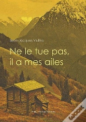 Ne Le Tue Pas, Il A Mes Ailes