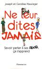 Ne Leur Dites Jamais ; Savoir Parler À Ses Ados Ça S'Apprend - Preview