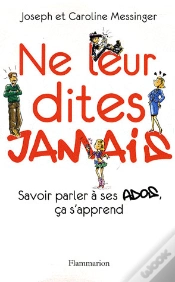 Capa do artigo Ne Leur Dites Jamais ; Savoir Parler À Ses Ados Ça S