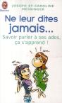 Ne Leur Dîtes Jamais... Savoir Parler À Ses Ados, Ça S'Apprend ! - Preview