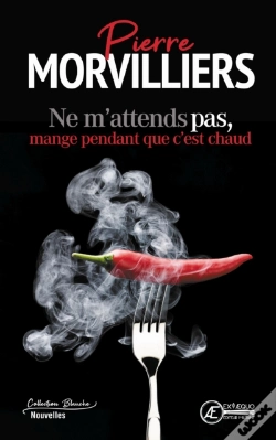 Capa do artigo Ne M'Attends Pas, Mange Pendant Que C'Est Chaud