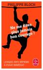 Ne Me Dites Plus Jamais Bon Courage ! - Preview