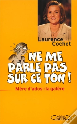 Capa do artigo Ne Me Parle Pas Sur Ce Ton ; Mere D'Ados La Galere