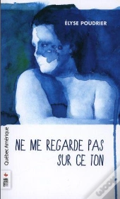 Ne Me Regarde Pas Sur Ce Ton