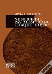Ne Neige-T-Il Pas Aussi Blanc Chaque Hiver