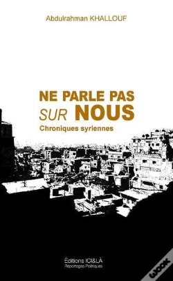 Capa do artigo Ne Parle Pas Sur Nous, Chroniques Syriennes
