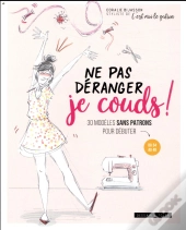 Ne Pas Deranger, Je Couds !